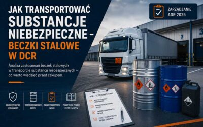 Jak transportować substancje niebezpieczne – beczki stalowe w DCR